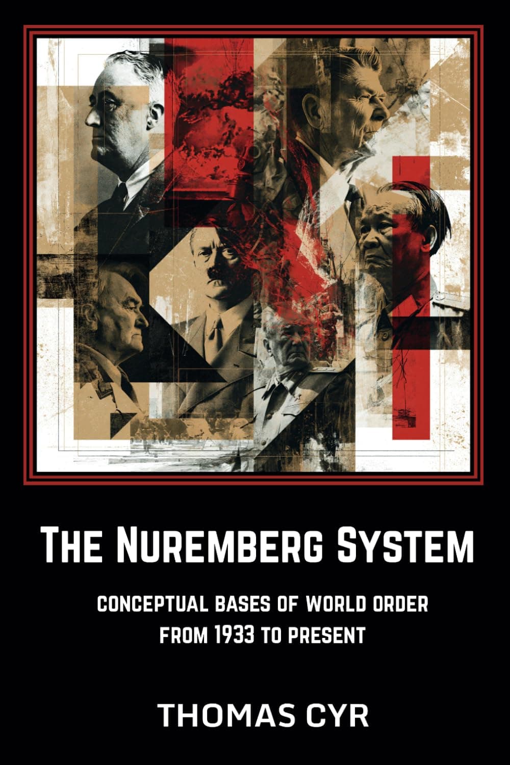 Cover of The Nuremberg System: Conceptual Bases of World Order from 1933 to Present